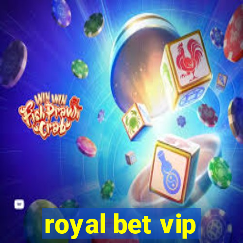 royal bet vip